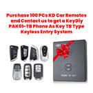 Purchase 100 PCs KD Car Remotes and Contact us to get a KeyDiy PAK01-TB Phone As Key TB Type Keyless Entry System