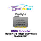 GromCalcTool 0106 Module Honda SRS RH850 (R7F701xxx) Crash Reset