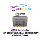 GromCalcTool 0119 Modulo Kia Ceed 95910-A2xxx Crash Reset CAN BUS (TRW)