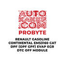 ProByte Renault Benzinli Continental EMS3160 CAT DPF (OPF GPF) EVAP EGR DTC KAPALI Modülü