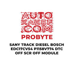 ProByte SANY TRACK Dizel Bosch EDC17CV54 P1158V774 DTC KAPALI SCR KAPALI Modülü