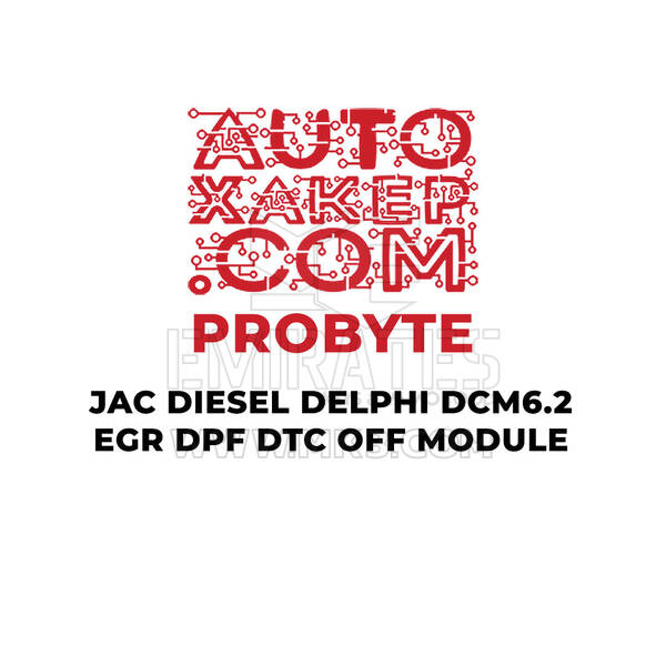ProByte JAC Dizel Delphi DCM6.2 EGR DPF DTC KAPALI Modülü