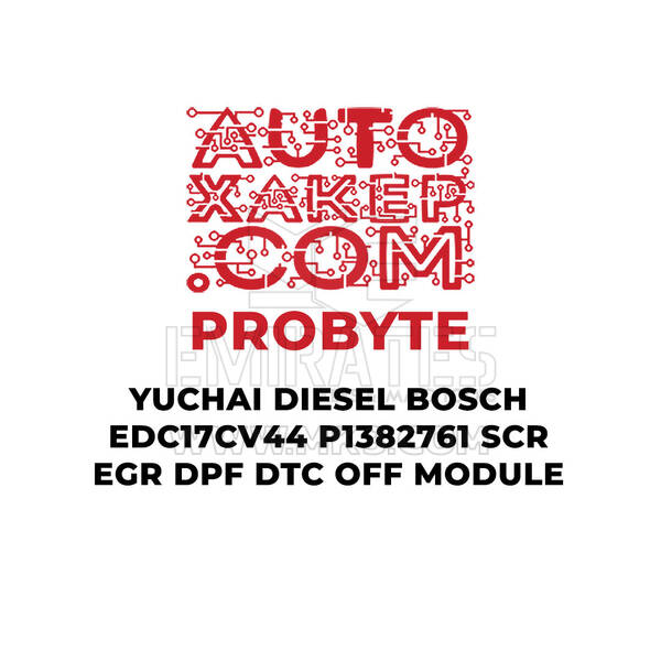 ProByte Yuchai Dizel Bosch EDC17CV44 P1382761 SCR EGR DPF DTC KAPALI Modülü